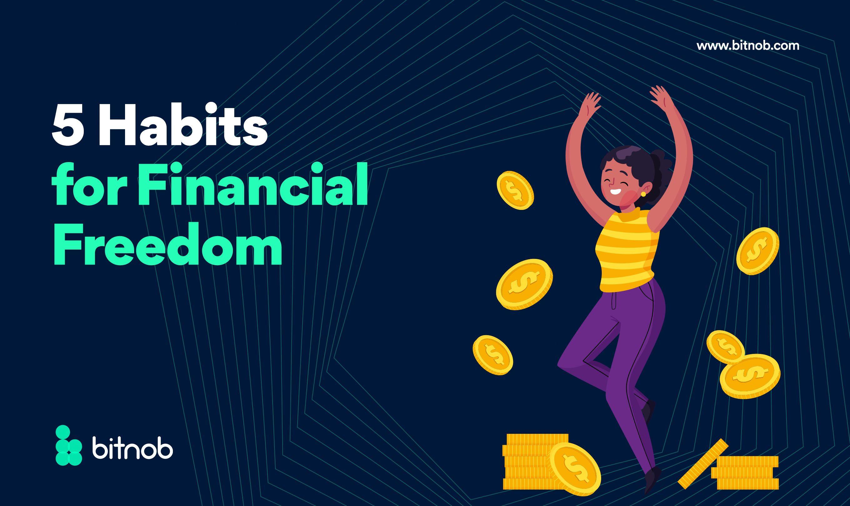 5 Habits for Financial Freedom.