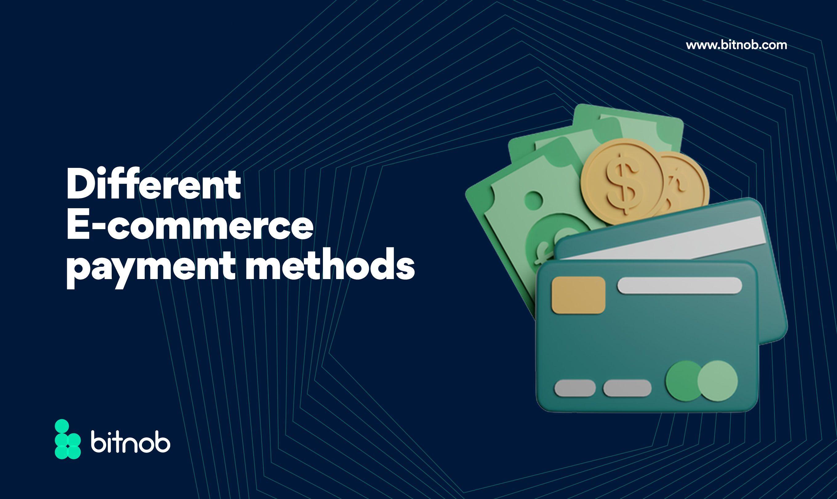 Different E-commerce Payment Methods