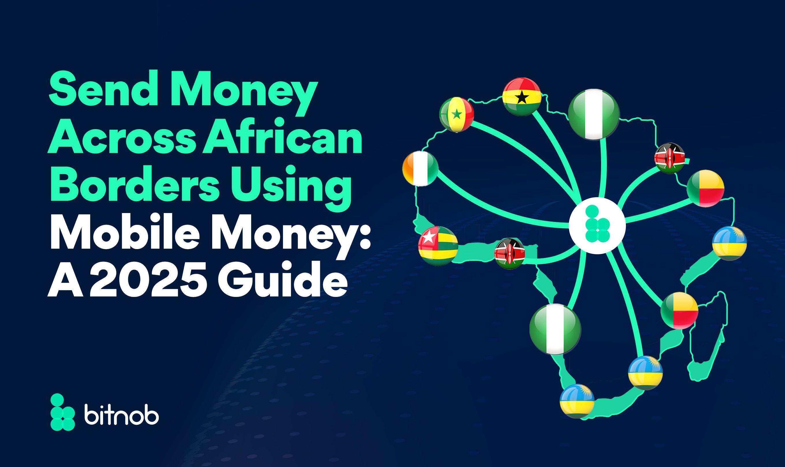 Send Money Across African Borders Using Mobile Money: A 2025 Guide