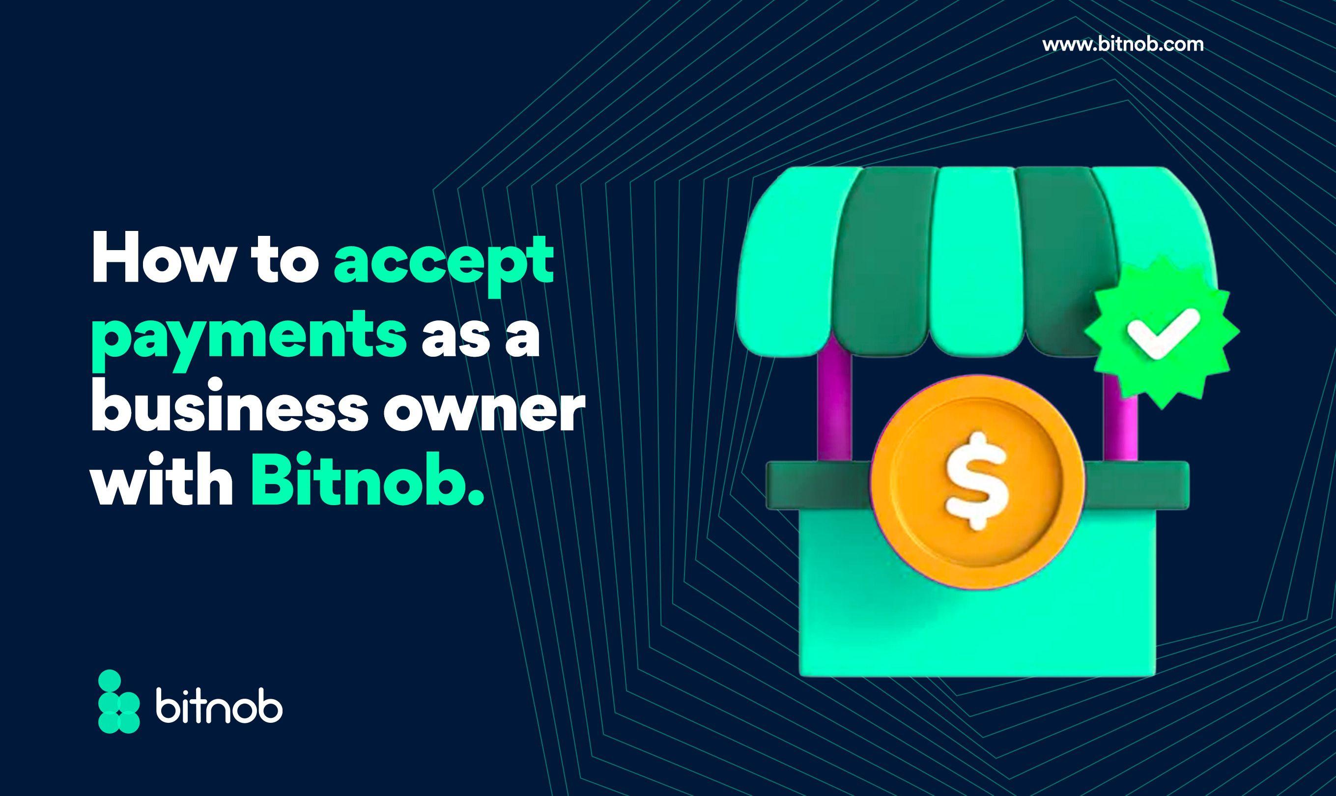 How to Accept Payments as a Business Owner with Bitnob.
